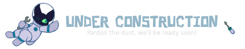 Under construction - pardon the dust, we'll be ready soon!